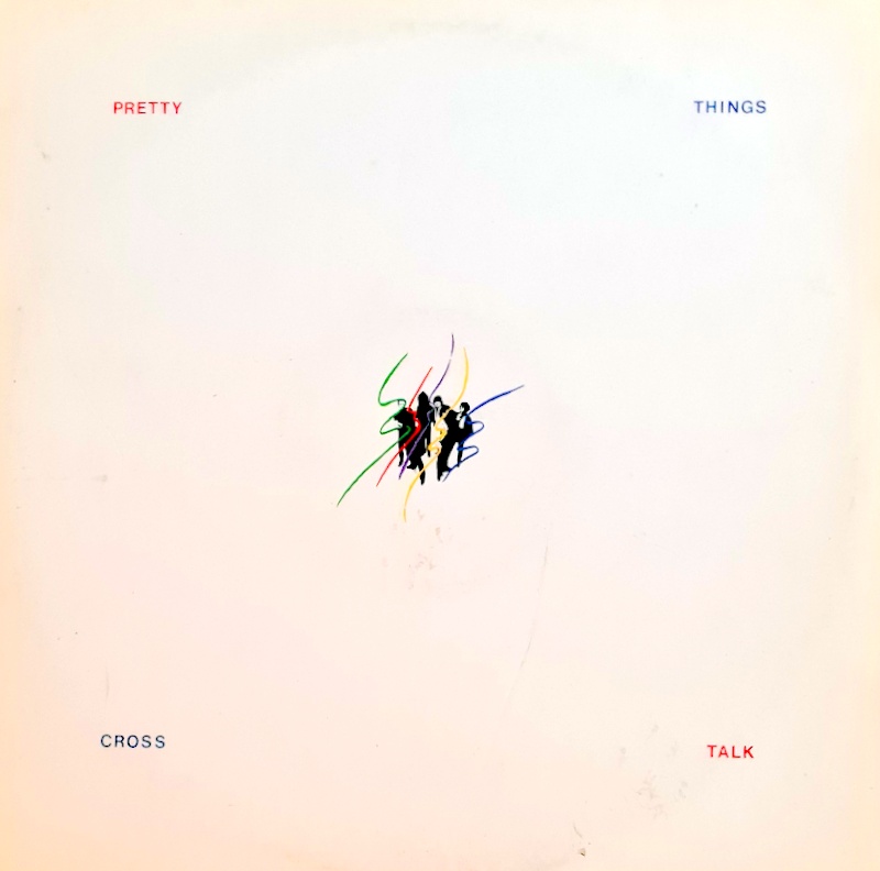 Pretty Things - Cross Talk