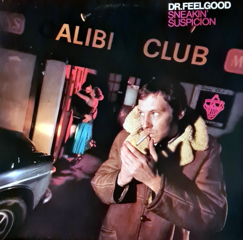 Dr. Feelgood - Sneakin' Suspicion