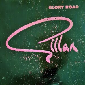 Gillan - Glory Road