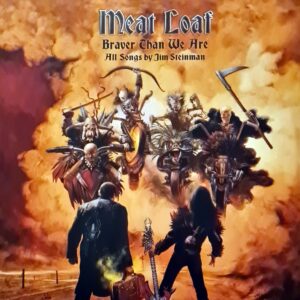Meat Loaf - Braver Than We Are