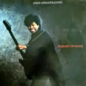 Joan Armatrading - Sleight of Hand