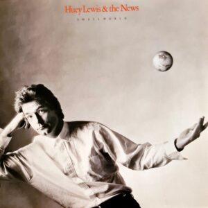 Huey Lewis & The News - Small World