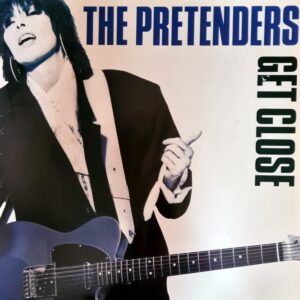 Pretenders - Get Close