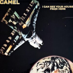 Camel - I Can See Your House From Here